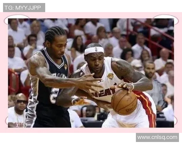 2014年NBA季后赛巅峰对决马刺与热火的传奇之战回顾与分析 2014年NBA季后赛巅峰对决马刺与热火的传奇之战回顾与分析