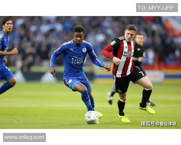 谢菲联迎战莱切斯特城英超对决双方全力争胜展现球队实力与战术较量